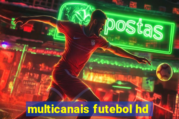 multicanais futebol hd